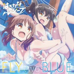 Harukana Receive (OP / Opening FULL) - [FLY two BLUE / Haruka & Kanata]