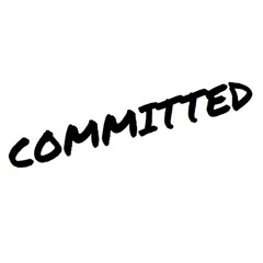 Committed