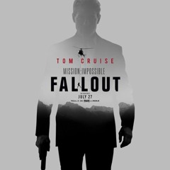 Mission- Impossible Fallout Theme By Lorne Balfe