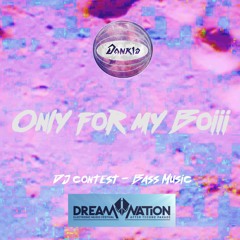Only For My Boiii - Dubstep Mix