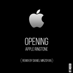 Apple Ringtone - Opening (DANMIR Remix)