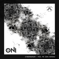 CyberSerum - Feel Me (Oni Remix) {Aspire Higher Tune Tuesday Exclusive}