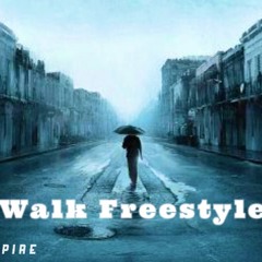 Walk Freestyle (Produced by DJ Burn One & 1Mind)