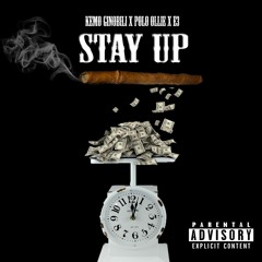 Kemo Ginobili - STAY UP Ft. Polo Ollie & E3