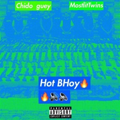 Hot BHoy ft Chido Guey