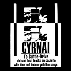Cyrnai - To Subtle-Drive 2xLP PREVIEW CLIPS