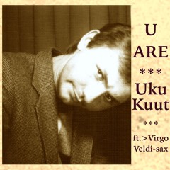 U ARE (Uku W.VirgoVeldi