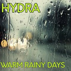 Hydra - Warm, Rainy Days