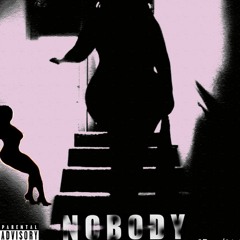 Nobody ( Your Body )