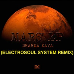 Dharma Kaya - Mars (Electrosoul System Remix) (cut)