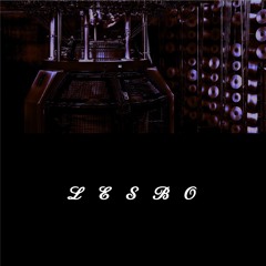 LESBO (part.1) "Archive"