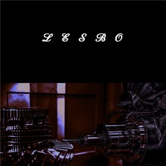 LESBO (part.3) "Machining"