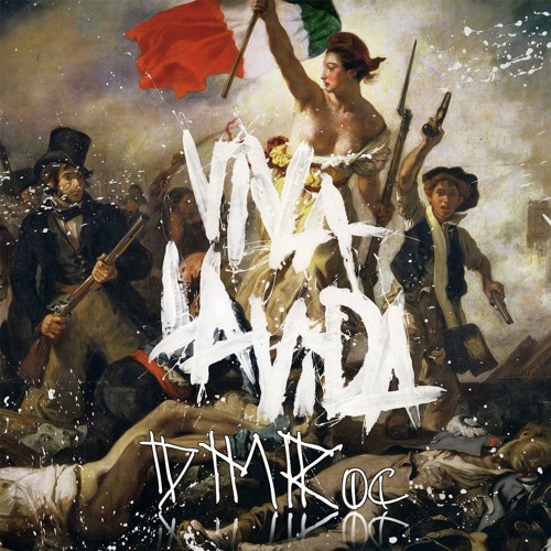 Stream Coldplay Viva La Vida (DMRoc Bootleg) [FREE DOWNLOAD] by DMRoc