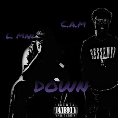 Down (feat. C.A.m)