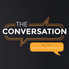 The Conversation Ep. 12: Michael Knowles