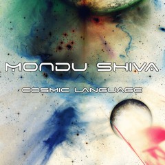 Mondu Shiva - Cosmic Language (Original Mix)