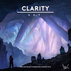 Clarity (Set @ William Black Moroccan Lounge 2018)