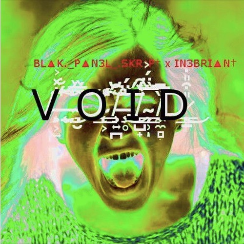 BL▲K. P▲N3L .SKR↑P† X IN3BRI▲N† - V O I D