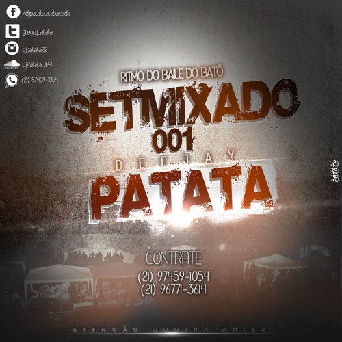 ==SET - MIXADO #001 - DJPATATÁ [[ RITMO DO BAILE DO BATÔ ]]