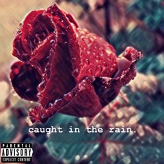 caught in the rain. prod.bsd.u