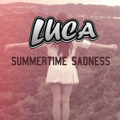 Lana Del Ray - Summertime Sadness (Luca Bootleg) *FREE DL*