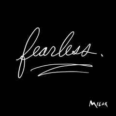fearless.