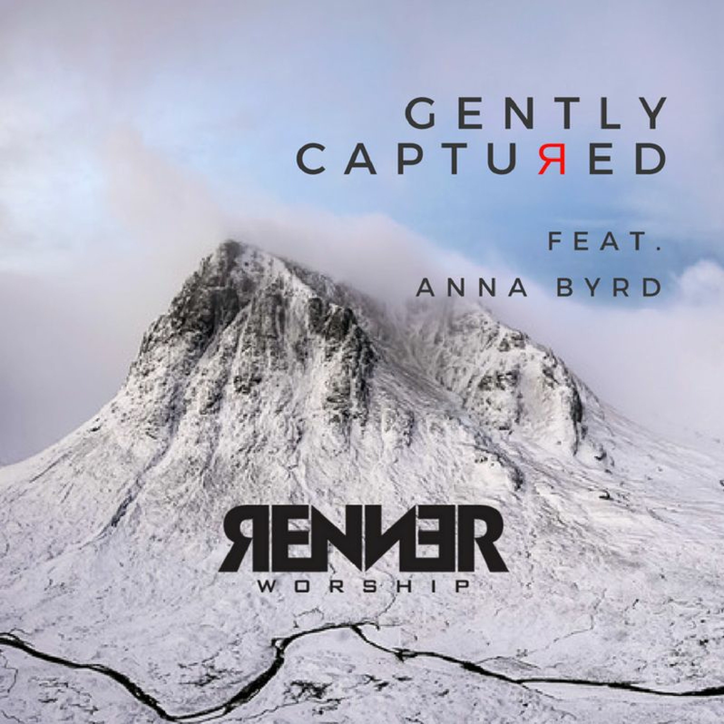 Renner Worship - Gently Captured (Feat. Anna Byrd)