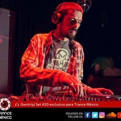 Owntrip / Set #20 exclusivo para Trance México