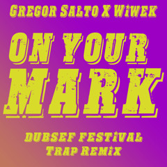 Gregor Salto and Wiwek - On your Mark (Remix)