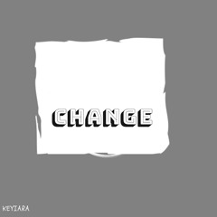 "Change"