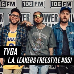 Tyga Freestyle With The L.A. Leakers | #Freestyle051