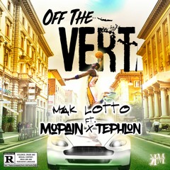 Off The Vert( Feat. MoPain & Teflon )