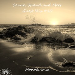 Sonne, Strand und Meer Guest Mix #10 by Mono.kroma