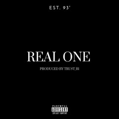 Real One - Prod. By Trust_B1