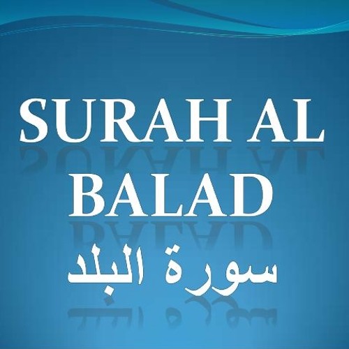 Stream Chapter 90 Surah al-Balad (The Land)Quran in English Translation by  Al Quran in English | Listen online for free on SoundCloud