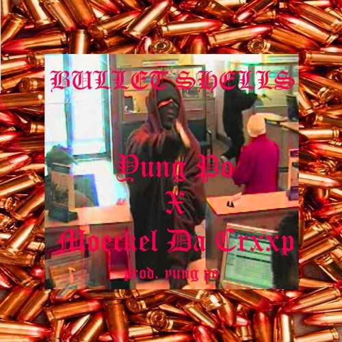YUNG PO X MOECKEL DA CRXXP - BULLET SHELLS