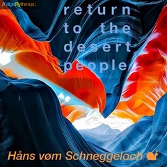 FREE DL : Håns vøm Schneggeloch - Return to the desert people