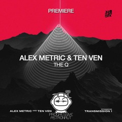 PREMIERE: Alex Metric & Ten Ven - The Q (Original Mix) [Diynamic]