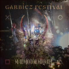 Madmotormiquel - Garbicz Festival 2018