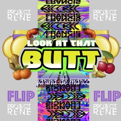 Dillon Francis “Look At That Butt” feat. Jarina De Marco (projectRene flip)