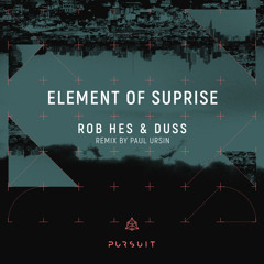 PREMIERE: Rob Hes, Duss - Element of Suprise (Paul Ursin Remix)