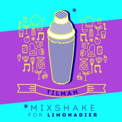 TILMAN's Mixshake for Limonadier