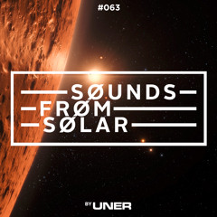 UNER presents Sounds From Solar 063