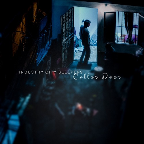 Cellar Door By Industry City Sleepers On Soundcloud Hear The