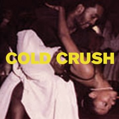 Cold Crush (Prod By: Scrap)