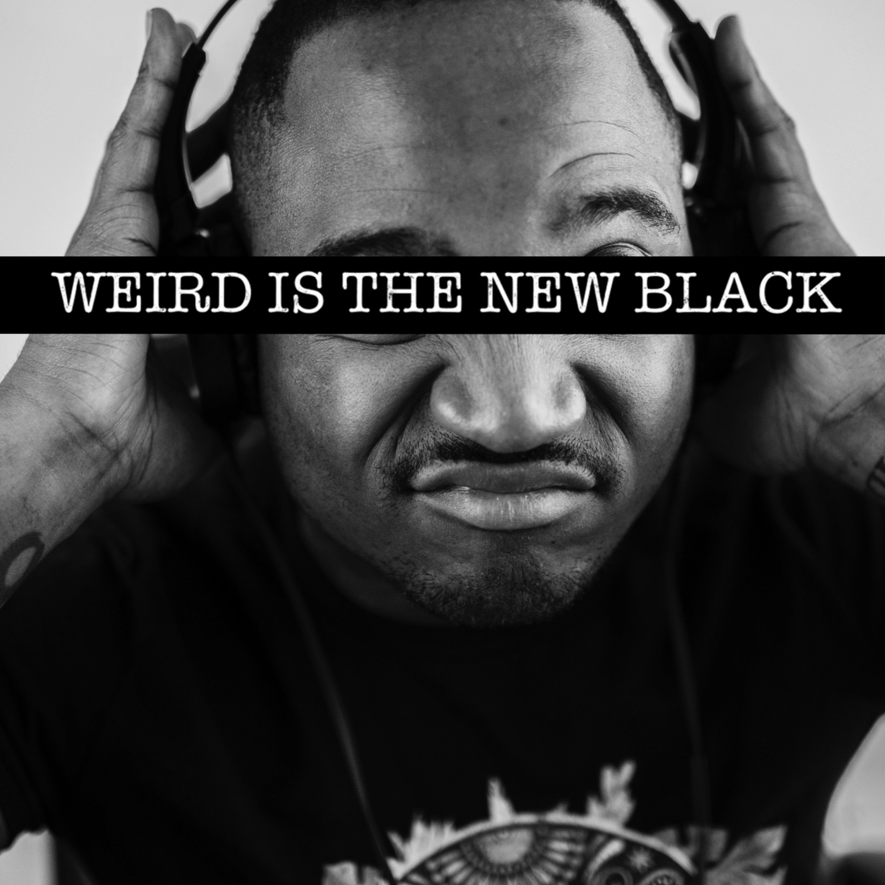 The Weird Is The New Black Show