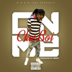 ClaeBoi - On Me