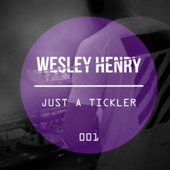Wesley Henry: Just a Tickler 001