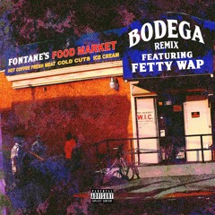 Bodega feat. Fetty Wap (Remix)