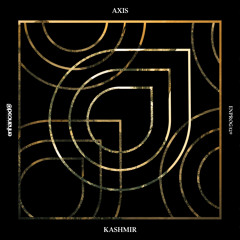 Axis - Kashmir [OUT NOW]